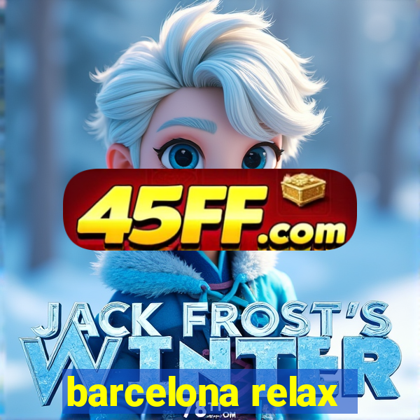 barcelona relax